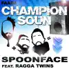 Stream & download Champion Soun (feat. Ragga Twins) - Single