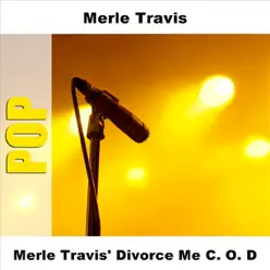 Merle Travis' Divorce Me C. O. D - EP - Merle Travis