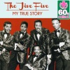 The Jive Five - My True Story