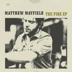 The Fire EP - Matthew Mayfield