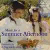 Music for A Summer Afternoon (Favourites for Drifting and Dreaming) album lyrics, reviews, download