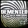Demented - Single album lyrics, reviews, download