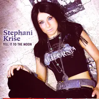 lataa albumi Stephani Krise - Tell It To The Moon