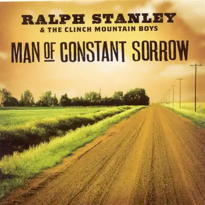 Man of Constant Sorrow - Ralph Stanley