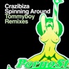 Crazibiza - Spinning Around (Tommyboy Remix)