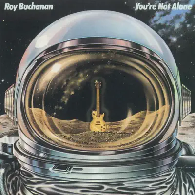 You're Not Alone - Roy Buchanan You're Not Alone - Roy Buchanan