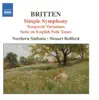 Britten: Simple Symphony - Temporal Variations - Suite On English Folk Tunes album lyrics, reviews, download