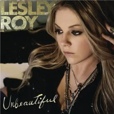 Unbeautiful - Single - Lesley Roy