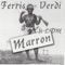 Marron (Original Mix) [feat. LDM] - Ferris Verdi lyrics