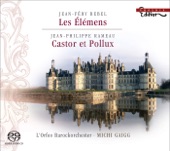 Michi Gaigg & L'Orfeo Baroque Orchestra - Castor Et Pollux Suite, Act V: Gigue