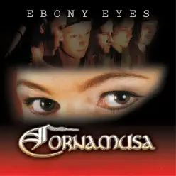 Ebony Eyes - Cornamusa