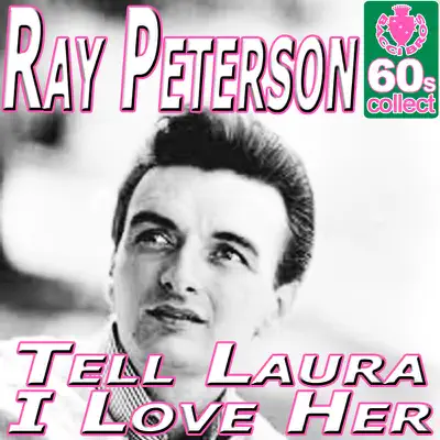 Tell Laura I Love Her (Digitally Remastered) - Single - Ray Peterson