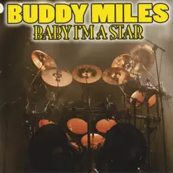 Baby I'm a Star - Buddy Miles Baby I'm a Star - Buddy Miles