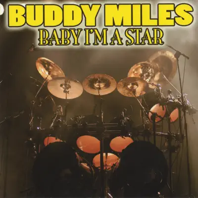 Baby I'm a Star - Buddy Miles