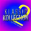 Klassic Kollection 2 album lyrics, reviews, download