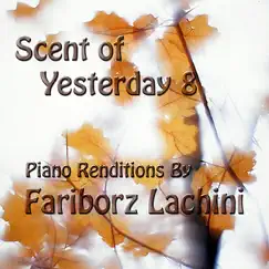 Scent of Yesterday 8 by Fariborz Lachini album reviews, ratings, credits
