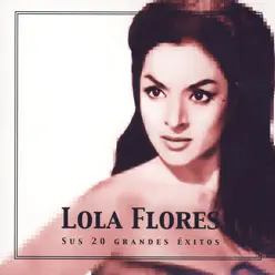 Lola Flores, Sus 20 Grandes Éxitos - Lola Flores