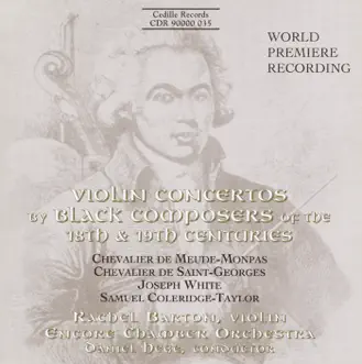 Meude-Monpas - Saint-Georges - White - Coleridge-Taylor: Violin Concertos By Black Composers by Rachel Barton Pine, Encore Chamber Orchestra & Daniel Hege album reviews, ratings, credits