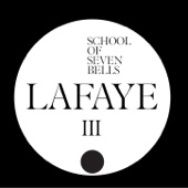 School Of Seven Bells - Lafaye