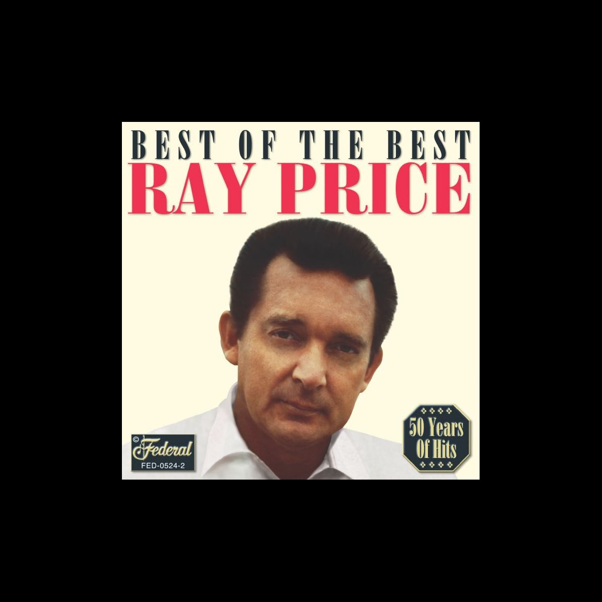 ‎Best of the Best by Ray Price on Apple Music