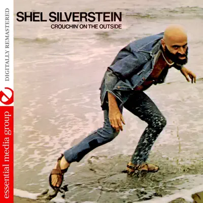 Crouchin' On the Outside (Remastered) - Shel Silverstein Crouchin' On the Outside (Remastered) - Shel Silverstein