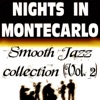Nights In Montecarlo - Smooth Jazz Collection, Vol. 2
