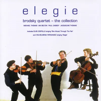 Elegie - The Brodsky Quartet Elegie - The Brodsky Quartet