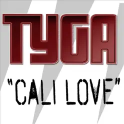 Cali Love - Single - Tyga Cali Love - Single - Tyga