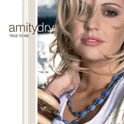 True to Me - Amity Dry True to Me - Amity Dry