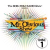 The Mr. Obvious Show - Disc 1