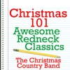 Christmas 101 - Awesome Redneck Classics