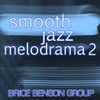 Smooth Jazz Melodrama 2