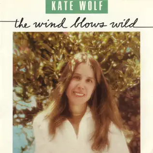 lataa albumi Kate Wolf - The Wind Blows Wild