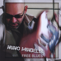 Nuno Mindelis - Free Blues artwork
