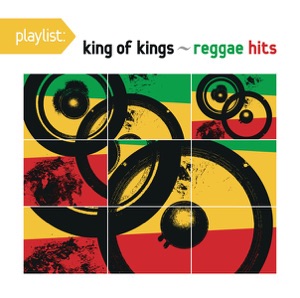 Playlist: King of Kings - Reggae Hits