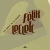 Les génies de la chanson : Félix Leclerc album lyrics, reviews, download