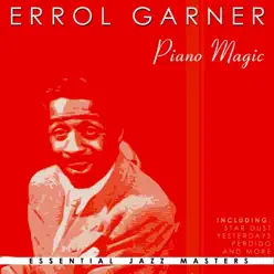 Piano Magic - Erroll Garner Piano Magic - Erroll Garner