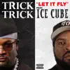 Let It Fly (feat. Ice Cube) - Single album lyrics, reviews, download