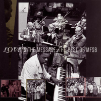 MFSB - Love Is the Message: The Best of MFSB artwork