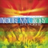 You're My Glory-Live Worship