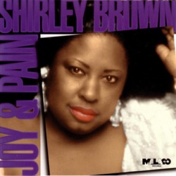 Shirley Brown - Joy and Pain