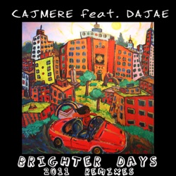 Cajmere Ft. Dajae - Brighter Days