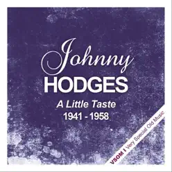 A Little Taste (1941 - 1958) - Johnny Hodges A Little Taste (1941 - 1958) - Johnny Hodges