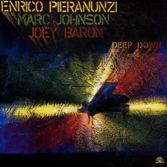 Deep Down by Enrico Pieranunzi, Marc Johnson & Joey Baron album reviews, ratings, credits