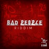 Bad People Riddim