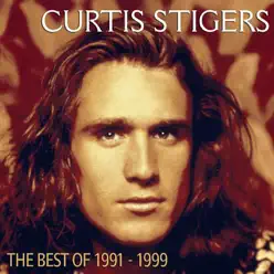 Curtis Stigers: The Best of 1991-1999 - Curtis Stigers