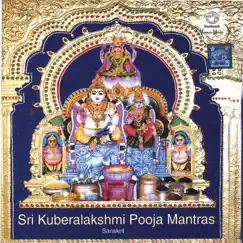 Sri Kubera Lakshmi Pooja Mantras by Prof. Thiagarajan & Sanskrit Scholars album reviews, ratings, credits