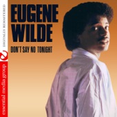 Eugene Wilde - Don't Say No Tonight