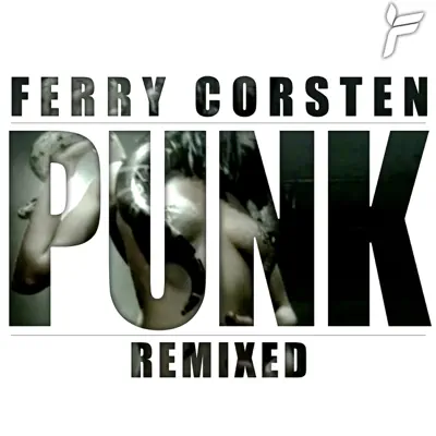 Punk Remixed - Single - Ferry Corsten