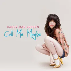 Call Me Maybe - Single - Carly Rae Jepsen